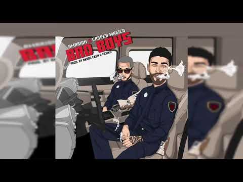 Amarion Feat Casper Magico Bad Boys Trap 2018