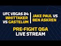 UFC Vegas 24: Whittaker vs Gastelum & Triller: Paul vs Askren Fan QA