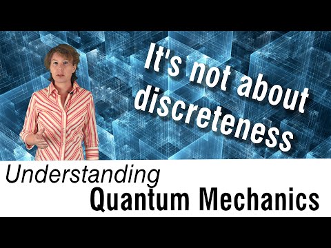 Understanding Quantum Mechanics #1: It’s not about discreteness