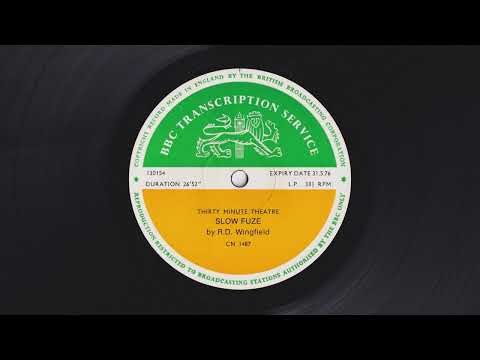 Thirty Minute Theatre - Slow Fuze by R. D. Wingfield - BBC Transcription Service CN 1487 - 130154