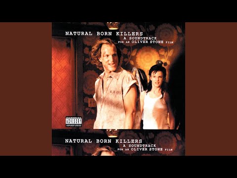 Sex Is Violent (From "Natural Born Killers" Soundtrack)