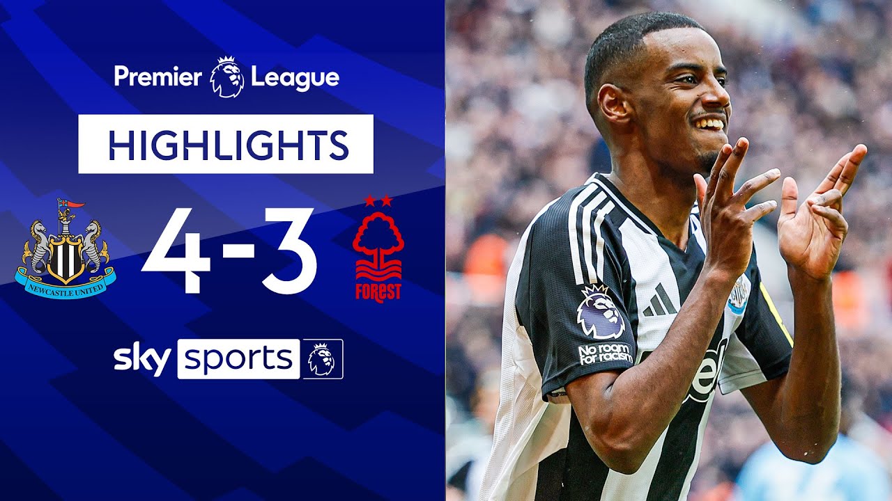 Isak brace as Magpies edge SEVEN-goal thriller | Newcastle 4-3 Nottingham Forest | EPL Highlights