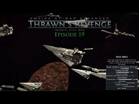 Let's Play Star Wars Empire at War Thrawn's Revenge Update 3.4 Episode 19