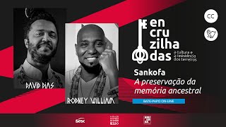 ACESSÍVEL | #Encruzilhadas | Sankofa: A preservação da memória ancestral
