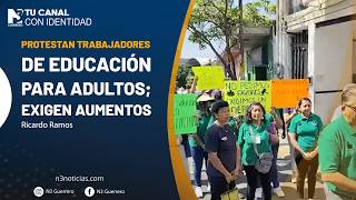 Protestan trabajadores de educación para adultos; exigen aumentos