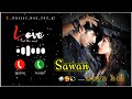 Mohabbat Barsa Dena Tu Sawan Aaya Hai Ringtone Sawan Aaya Hai Ringtone Sawan Ringtone Ringtone