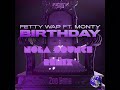 Fetty Wap Birthday NOLA Bounce Remix Love It When You Walk That Way