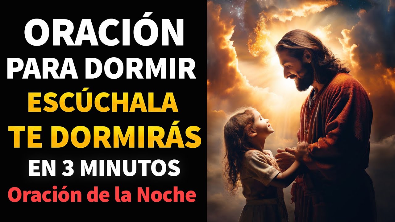 Oracion para Dormir, escúchala y te dormirás en 3 minutos