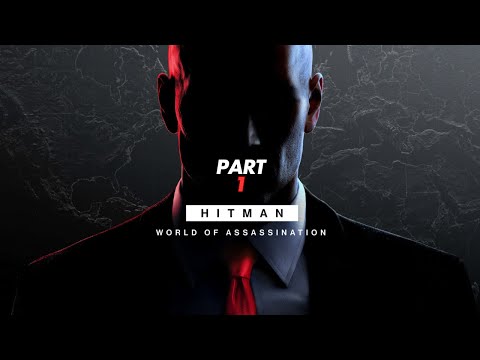 HITMAN WORLD OF ASSASSINATION  Walkthrough Gameplay  Part 1 FULL GAME [RTX 2050] - No Commentary