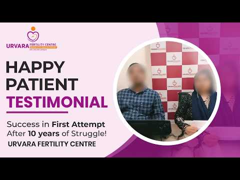 IVF Success Story | First Attempt Success After 10 Years of Struggle | Urvara Fertility Centre