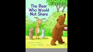 &quot; THE BEAR  WHO  WOULD NOT SHARE&quot; BY OAKLEY GRAHAM  NARRATED  BY  DESHANTA B.