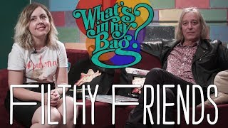 Filthy Friends - What&#39;s in My Bag?