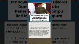 "Pemerintahmu Mampu Beri Makan 7 Singapura!" Prabowo Pamer MBG Dibicarakan Dunia Internasional