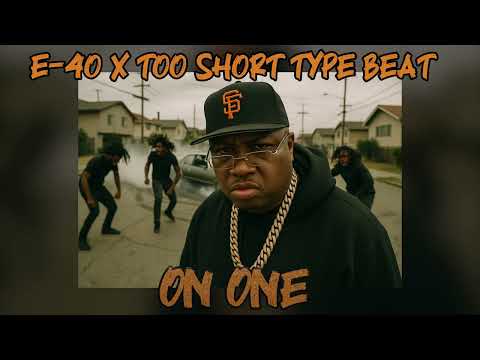 E 40 x Too Short Type Beat - On One