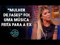 Rodolfo Abrantes Comentou Sobre A Inspiração Para Compor Mulher De Fases The Noite 10 06 22