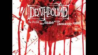 DEATHBOUND - One Man`s Hell Is Another Man`s Heaven
