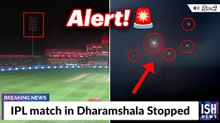 IPL Match in Dharamshala Stopped