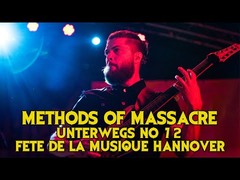METHODS OF MASSACRE - Unterwegs #:72 Fête de la Musique 2022 in Hannover