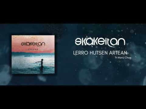 Skakeitan ft Manu Chao - Lerro Hutsen Artean