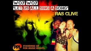 Ras Clive - Woy Woy 'Let Us All Sing A Song'