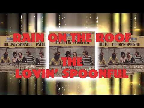 The Lovin' Spoonful  -  Rain On The Roof