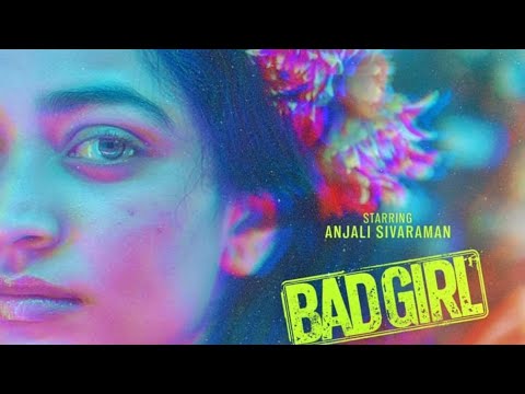BAD GIRL MOVIE / VETRI MAARAN / ANURAG KASHYAP /VARSHA BHARATH /AMIT TRIVEDI /ANJALI SIVARAMAN