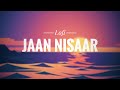 Jaan Nisaar - Lyrical | Kedarnath| Arijit Singh | Sushant Singh Rajput | Sara Ali Khan| Amit Trivedi