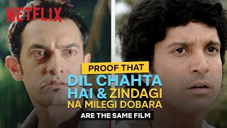 ZNMD & Dil Chahta Hai are LITERALLY the Same Film | Netflix India