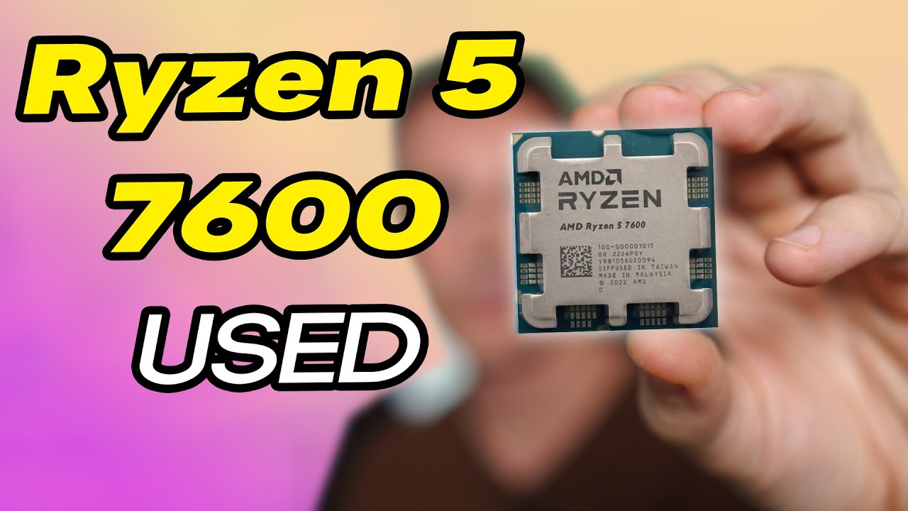 Picking up a Used Ryzen 5 7600