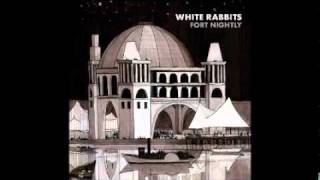 White Rabbits - Kid On My Shoulders