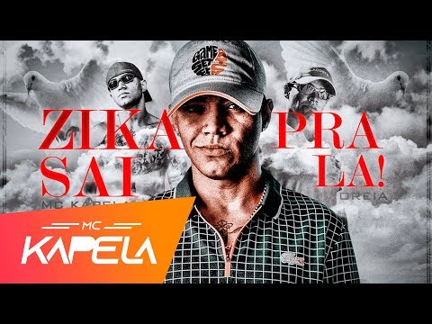 MC Kapela - Zika Sai Pra Lá (Lyric Video)