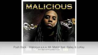 Malicious a.k.a. Mr. Malish - Push Back feat Bailey & LoKey