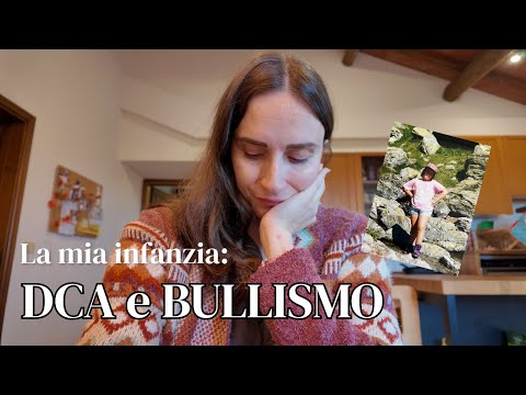 La storia della mia infanzia: tra disturbi alimentari e bullismo | come sono guarita?