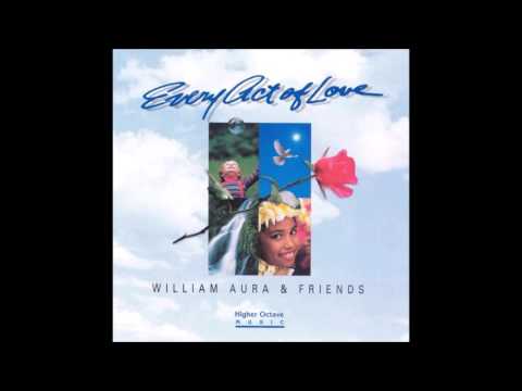 Every Act of Love : William Aura