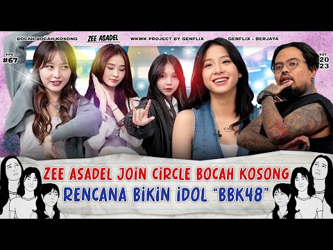 BBK EP. 67 | FANS ZEE ASADEL JANGAN NONTON! CHITCHAT BAHAS KONTROVERSI & JKT48, COKI DANCE HEY HEY?!