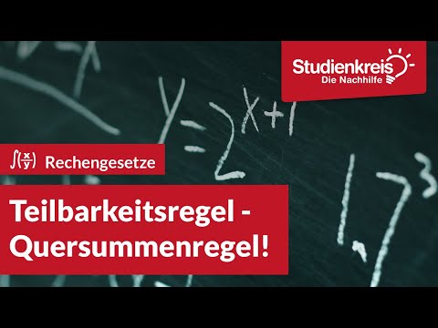 Teilbarkeitsregeln: Quersummenregel! | Mathe verstehen mit dem Studienkreis