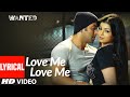 Lyrical Love Me Love Me Wanted Salman Khan Ayesha Takia Wajid Amrita Kak Sajid Wajid