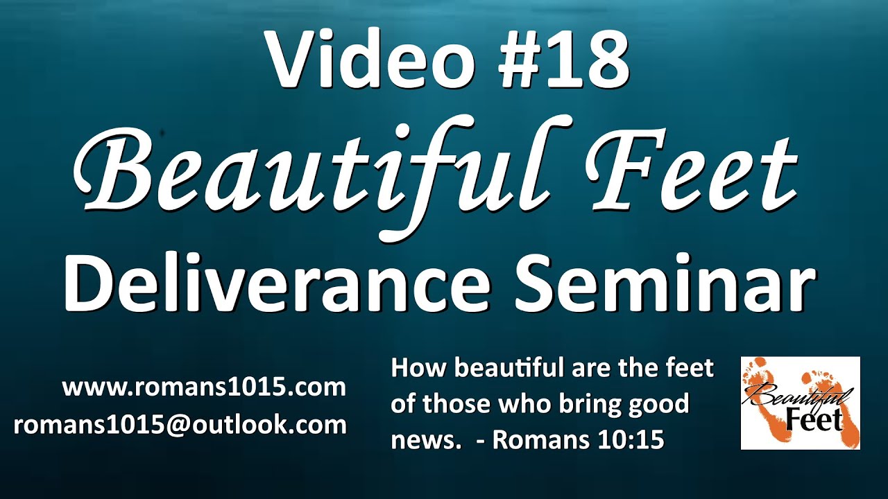 Video #18: Closing a Deliverance Session