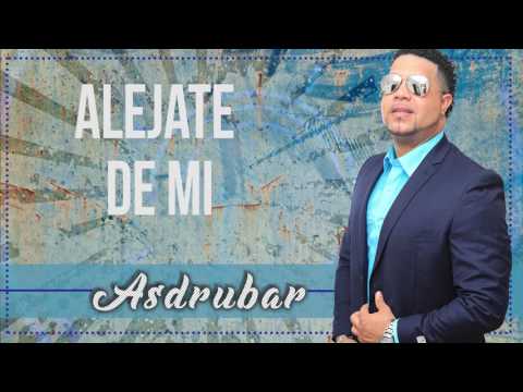 Asdrubar - Aléjate de Mi (Salsa Romántica)