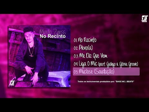 05. Murillo Zyess - Muclose/Saudação [prod. BASE Mc]
