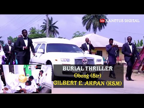 Obong Sir Gilbert Akpan Burial Thriller