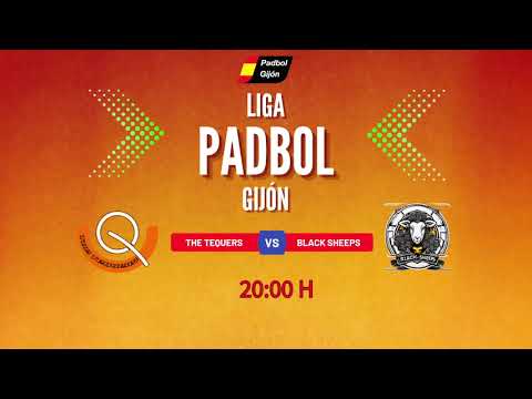 PADBOL || PADBOL GIJÓN || PARTIDO DE LIGA PLATA  || THE TEQUERS VS BLACK SHEEPS