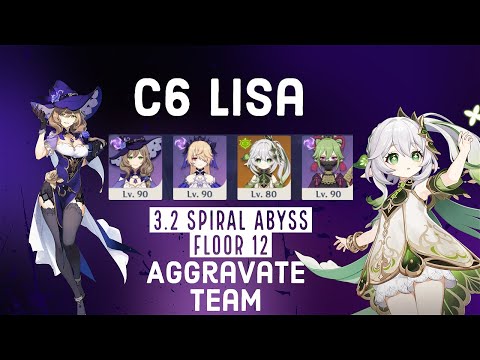 Lisa & Nahida Aggravate Team - Spiral Abyss 3.2 Floor 12(First Half Chambers) | Genshin Impact