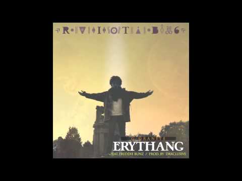 ERYTHANG - G Granite feat Freddie Bunz prod drxclusive
