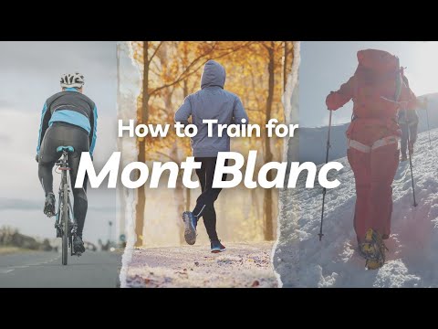 How to Train for Mont Blanc