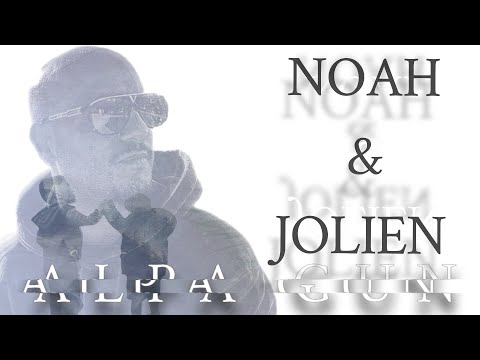 ALPA GUN - NOAH & JOLIEN (PROD. BY EMDE51 & FRANK ONE)