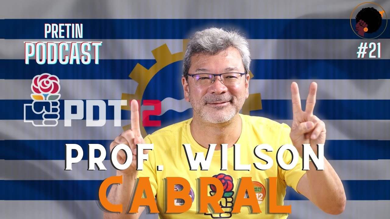 Prof. Wilson Cabral (Professor e Candidato a Prefeitura) - UM PAPO SOBRE MELHORIA - PretinPodcast#21