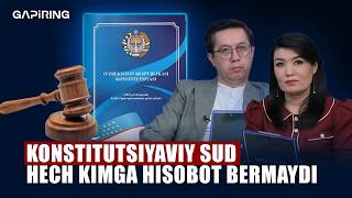 Konstitutsiyaviy sud hech kimga hisobot bermaydi | GAPiRING