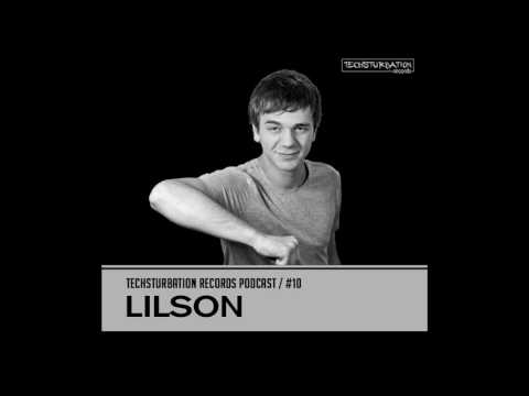 DJ Lilson - Techsturbation Records podcast #10