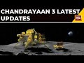 Listen Into All The Latest Updates On Chadrayaan 3 Landing And What Precautions Are Taken